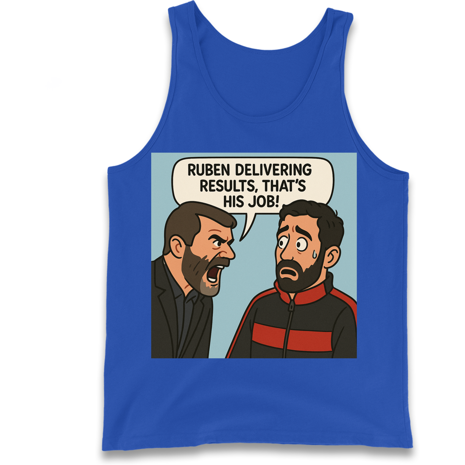 Ruben Delivering Results That's His Job Tank Top