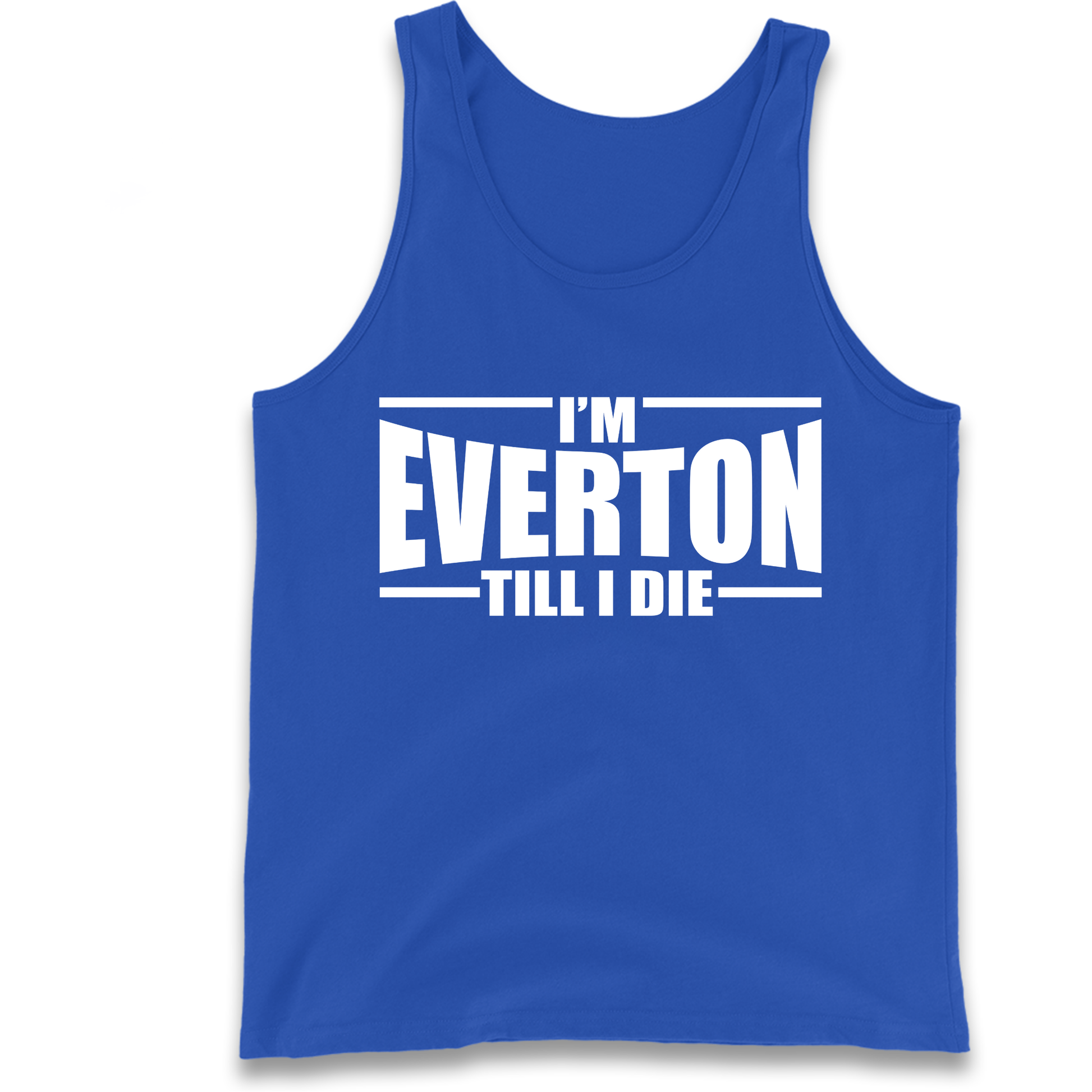 I'm Everton Till I Die Tank Top