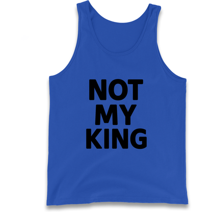 Not My King Tank Top