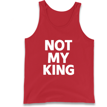 Not My King Tank Top