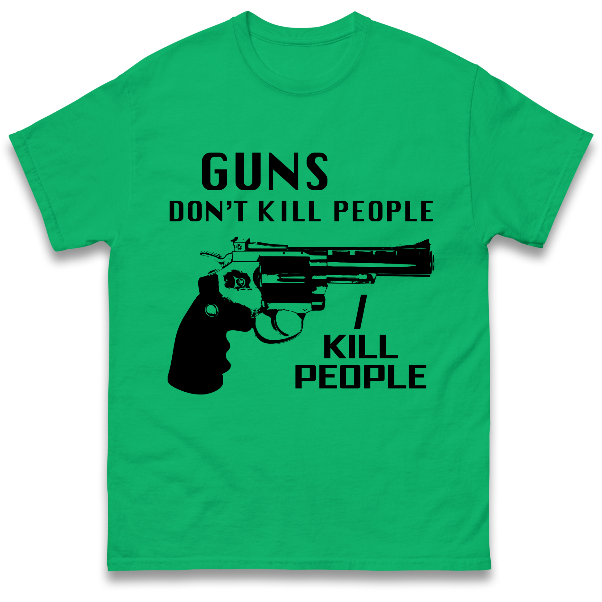 Guns Don’t Kill People T Shirt
