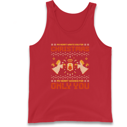My Heart Wants You For Christmas Only You Christmas Tank Top