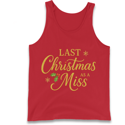 Last Christmas as a Miss Tank Top