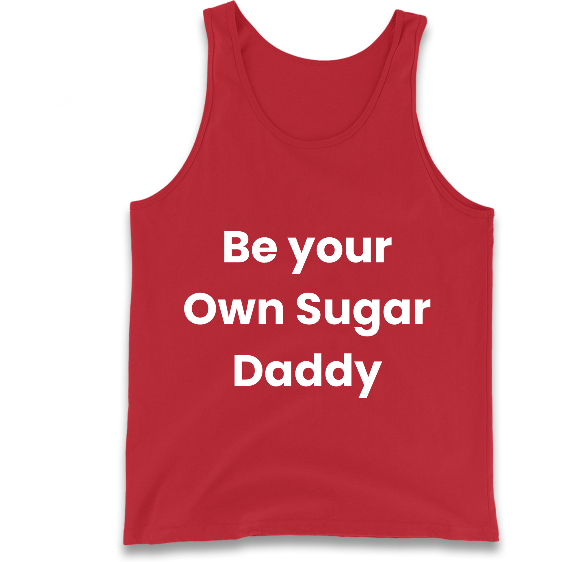 Be Your Own Sugar Daddy Tank Top