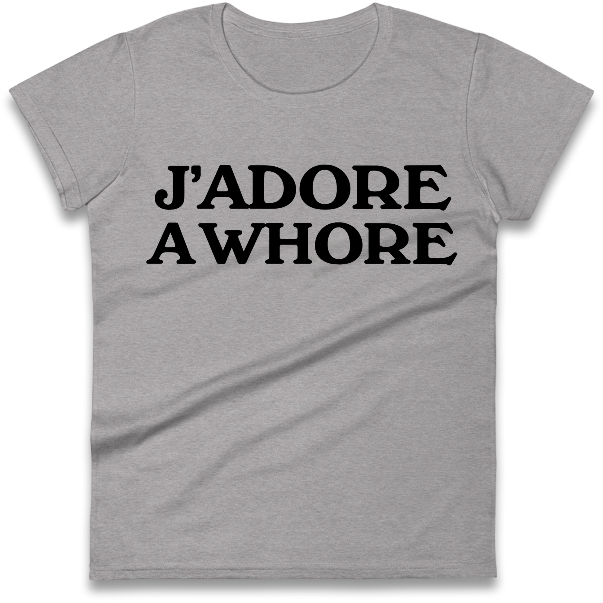 J'Adore A Whore Ladies Shirt