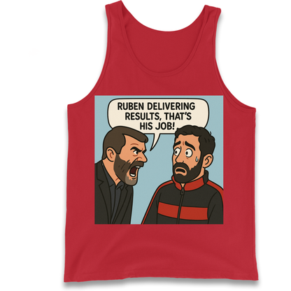 Ruben Delivering Results That's His Job Tank Top