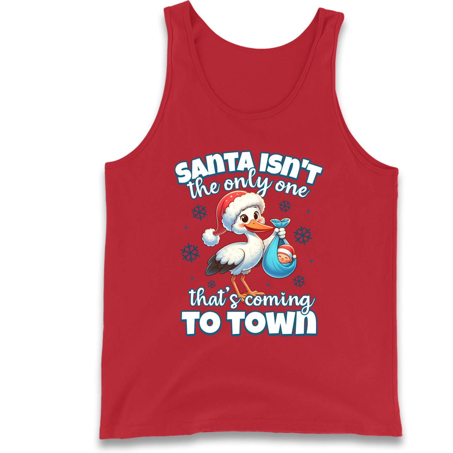 Santa isn't The Only One Thats Coming To Town Christmas Tank Top