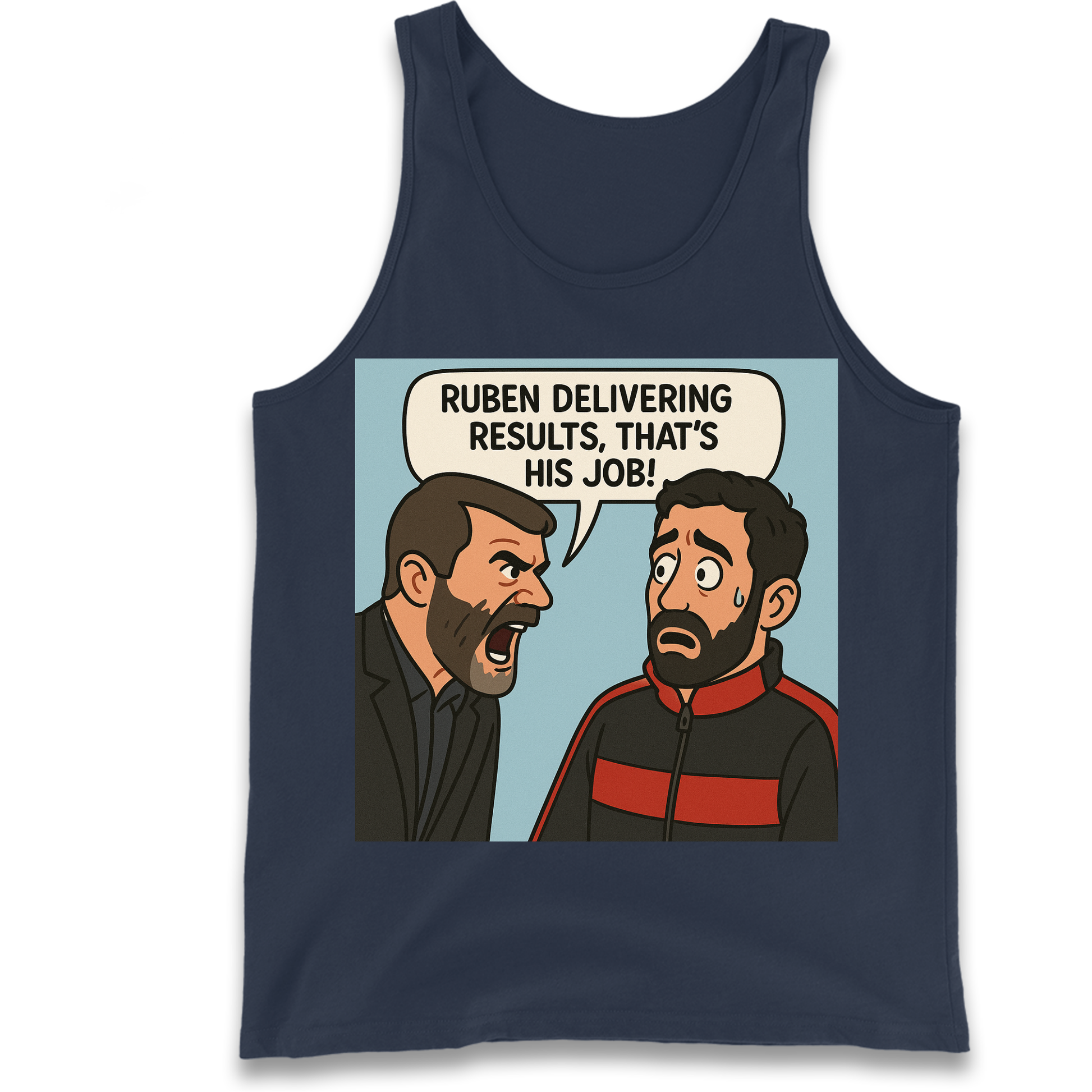 Ruben Delivering Results That's His Job Tank Top