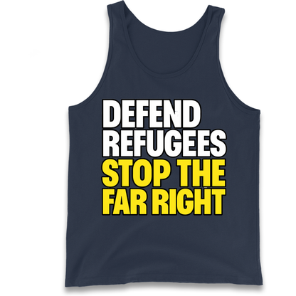 Defend Refugees Stop The Far Right Tank Top