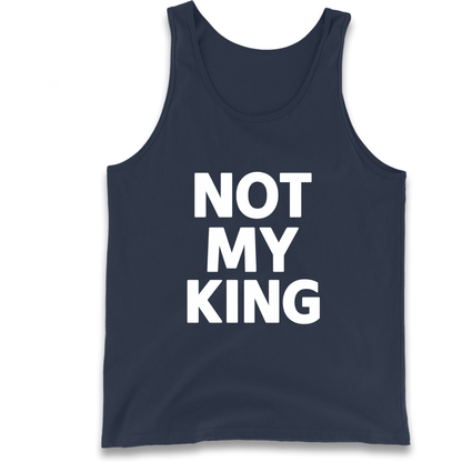 Not My King Tank Top