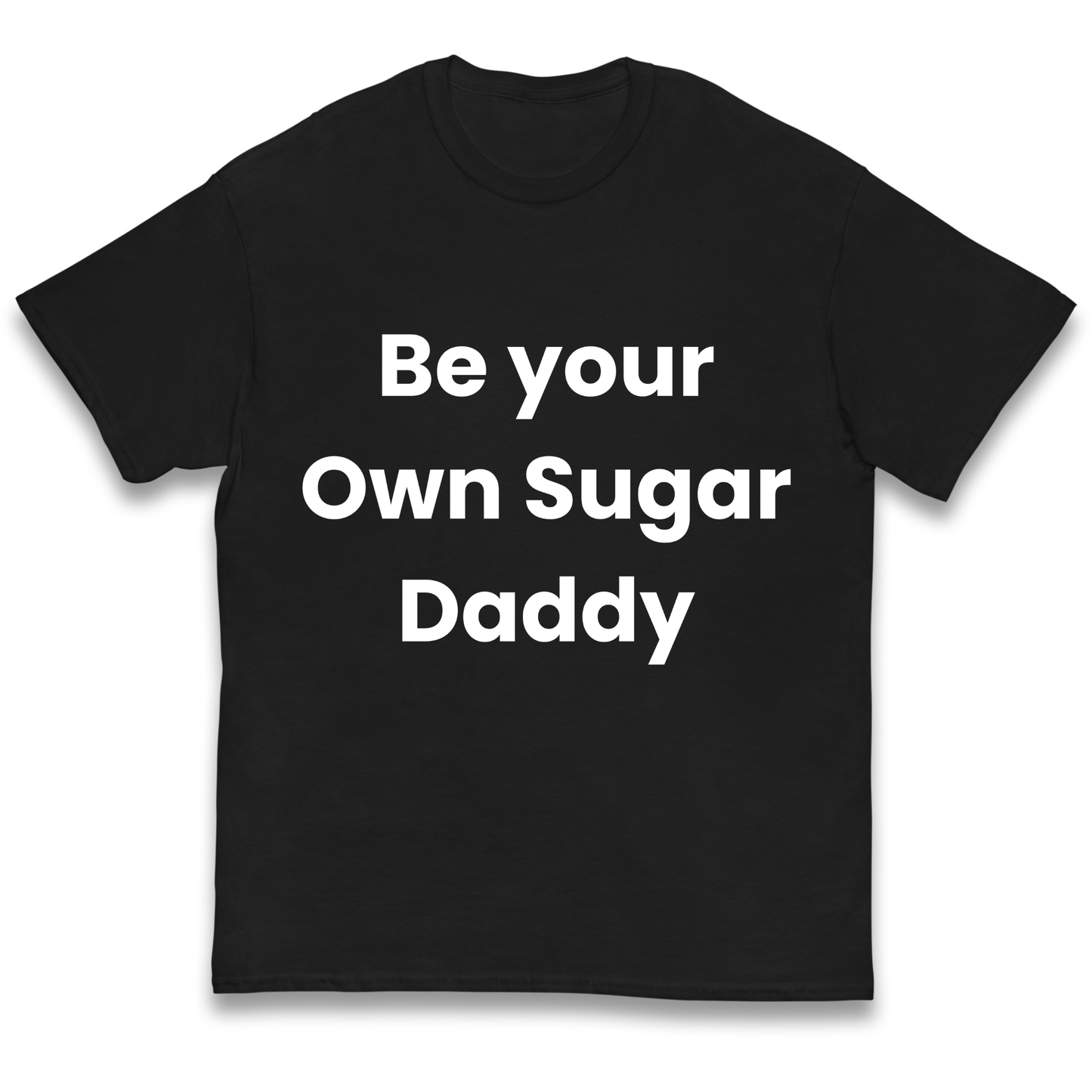 Be Your Own Sugar Daddy kids t shirt
