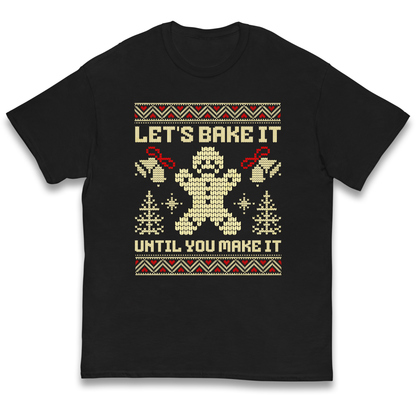 Lets Bake It Until You Make it Christmas kids t shirt