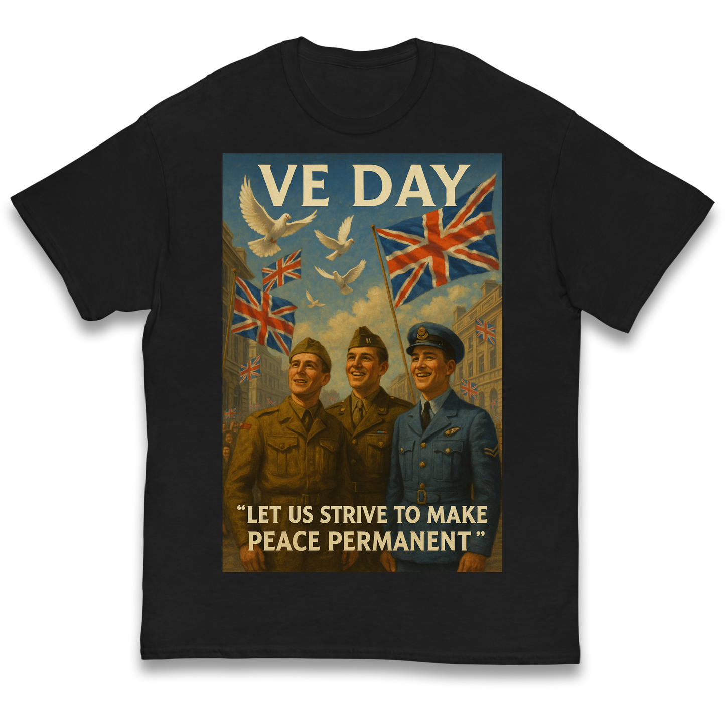VE Day Let Us Strive to Make Peace Permanent kids t shirt
