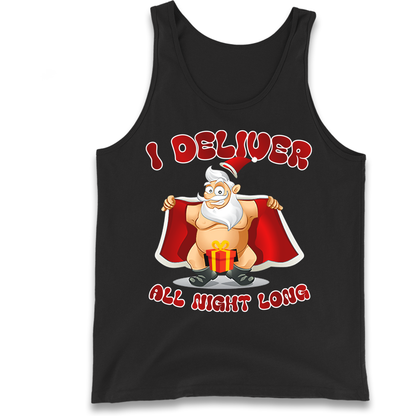 Santa Claus I Deliver All Night Long Christmas Tank Top