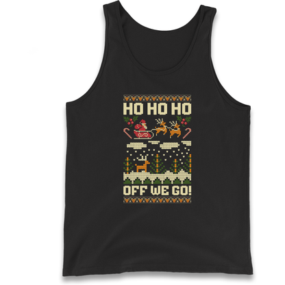 Have Yourself a HO HO HO Off we Go Christmas Tank Top
