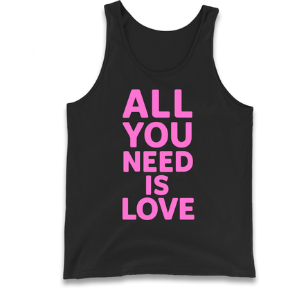 All You Need is Love Tank Top