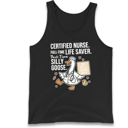 Full Time Nurse Part Time Silly Goose Tank Top