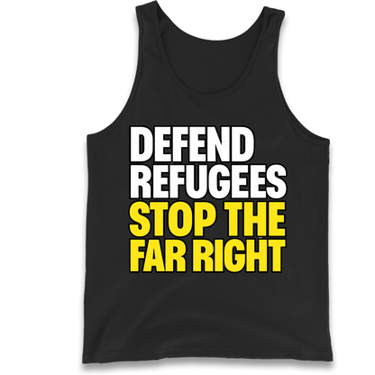Defend Refugees Stop The Far Right Tank Top