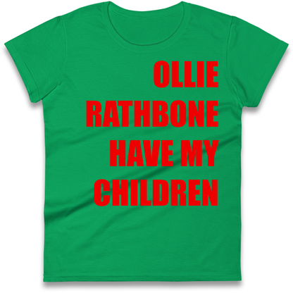Ollie Rathbone Have My Children Rob McElhenney Wrexham Ladies Shirt