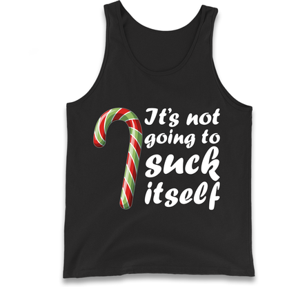 Not Going To Suck Itself Tank-Top