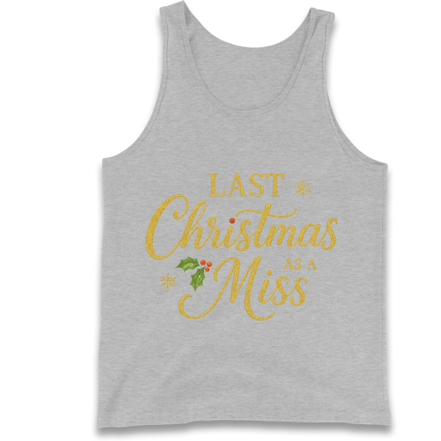 Last Christmas as a Miss Tank Top