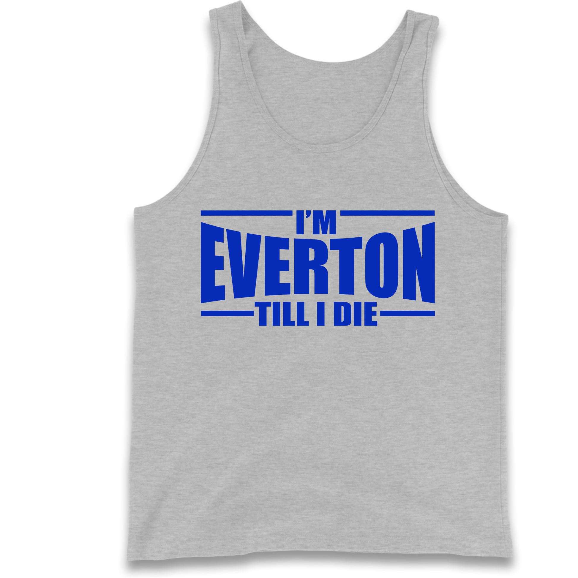 I'm Everton Till I Die Tank Top