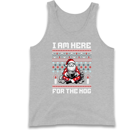 I am Here For The Nog Christmas Tank Top