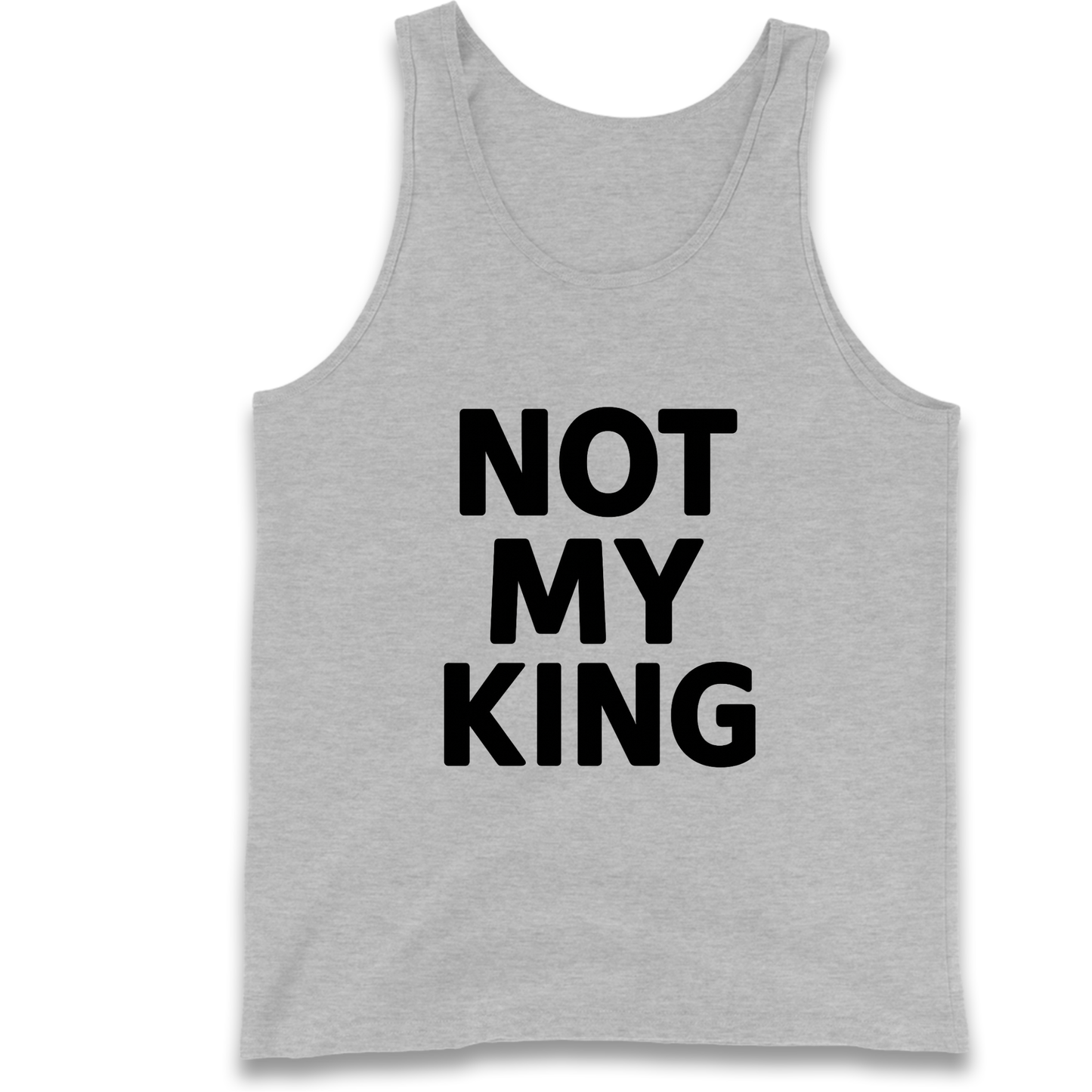Not My King Tank Top
