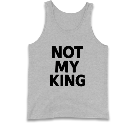 Not My King Tank Top