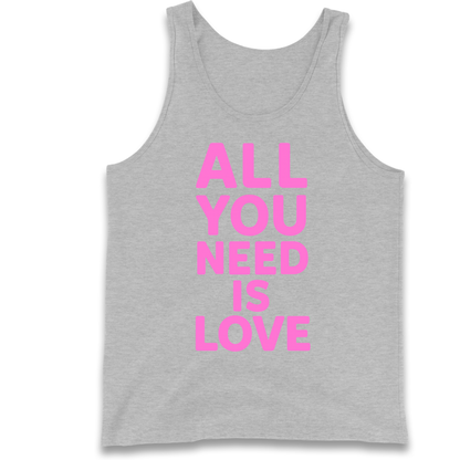 All You Need is Love Tank Top