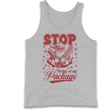 Stop Staring at My Package Christmas Tank Top