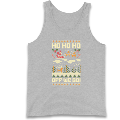 Have Yourself a HO HO HO Off we Go Christmas Tank Top