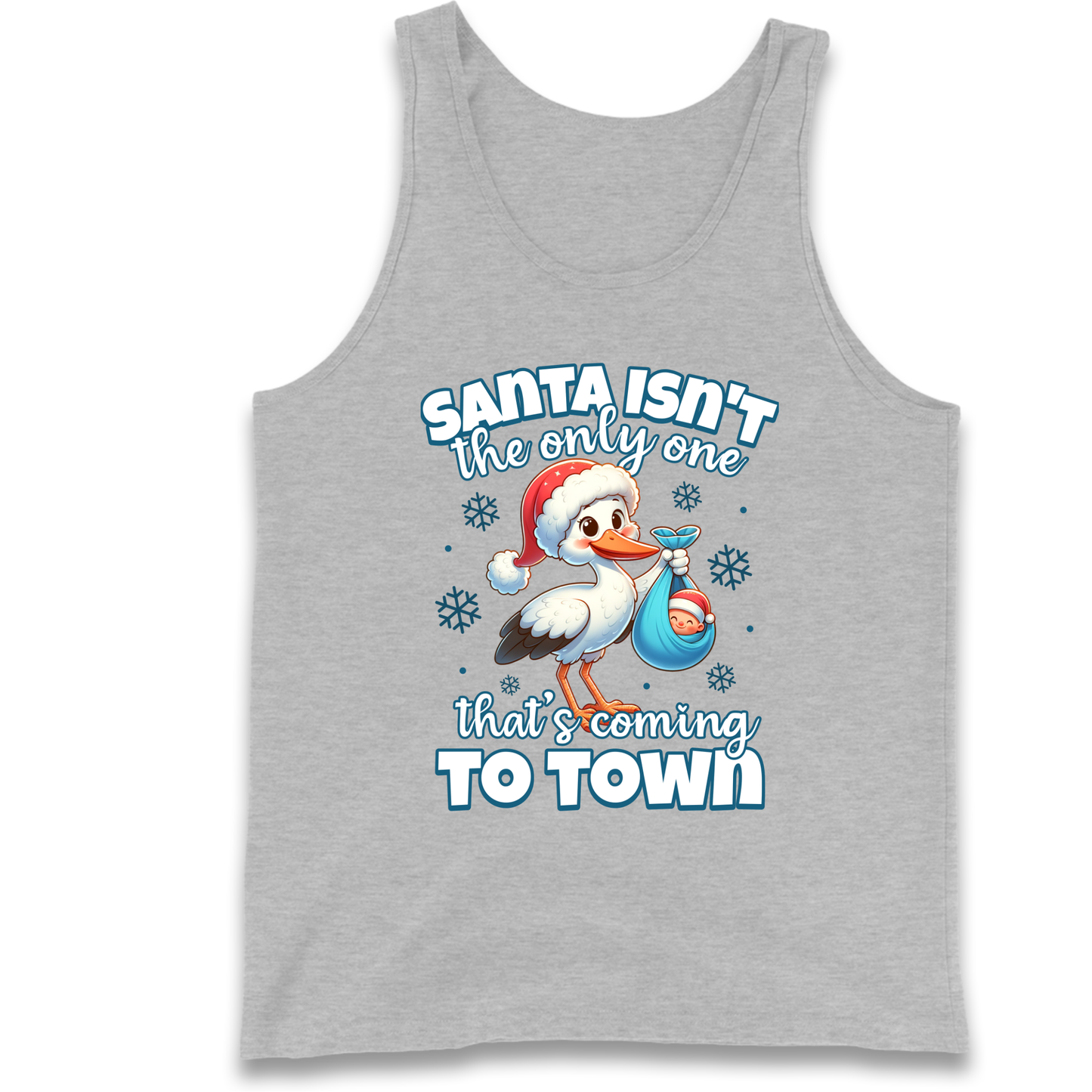 Santa isn't The Only One Thats Coming To Town Christmas Tank Top