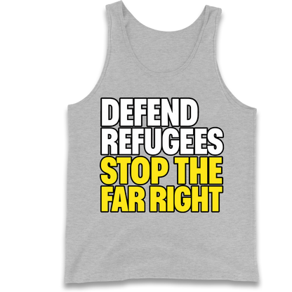 Defend Refugees Stop The Far Right Tank Top