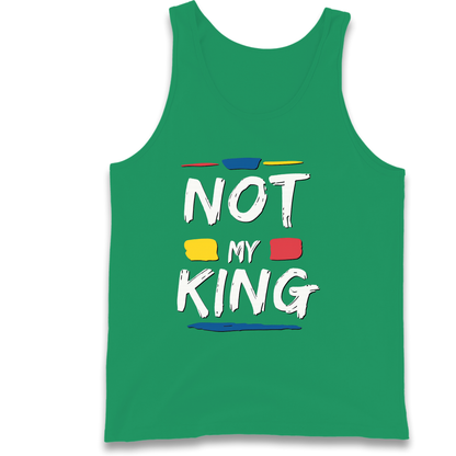 Not My King Slogan Tank Top