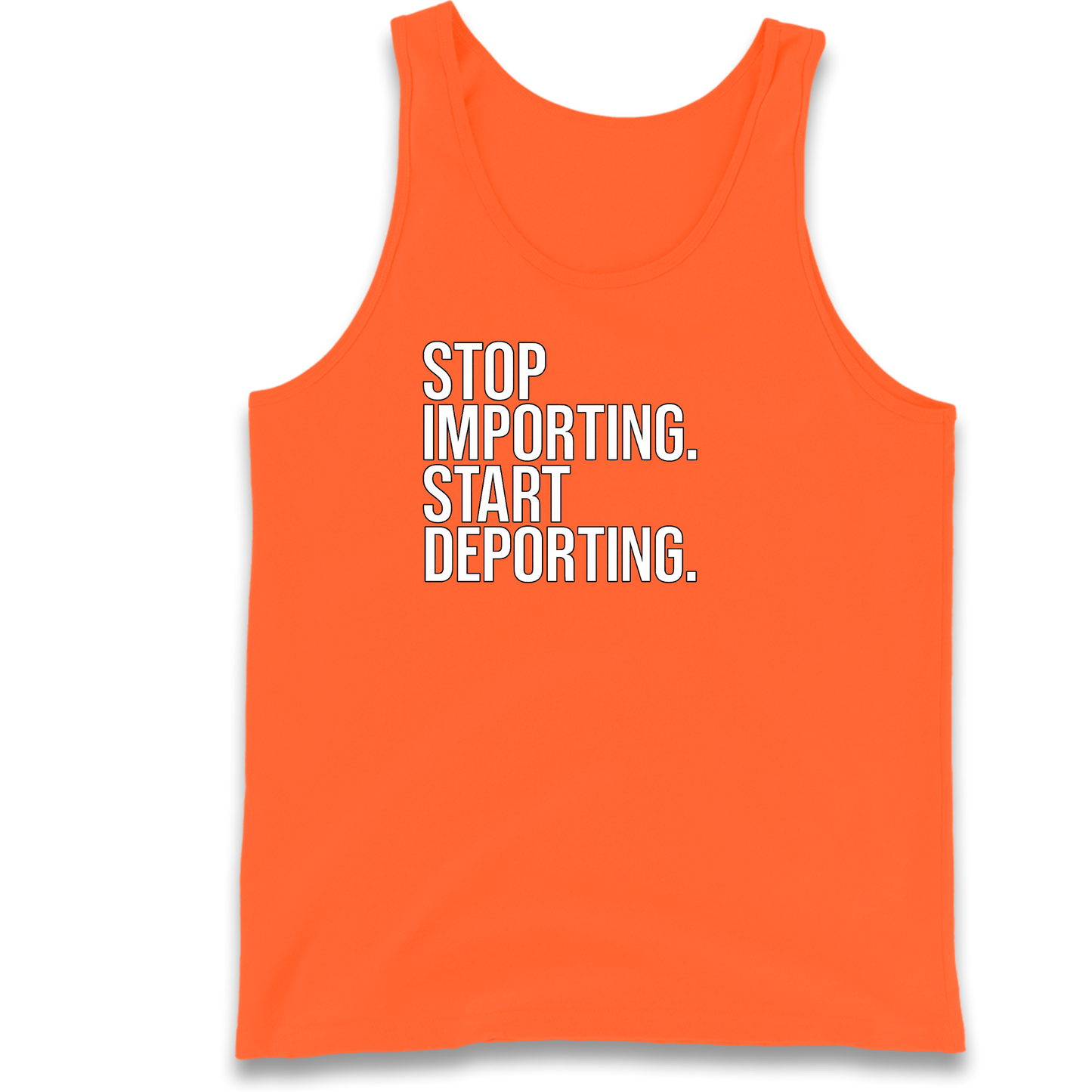 STOP IMPORTING START DEPORTING Tank Top