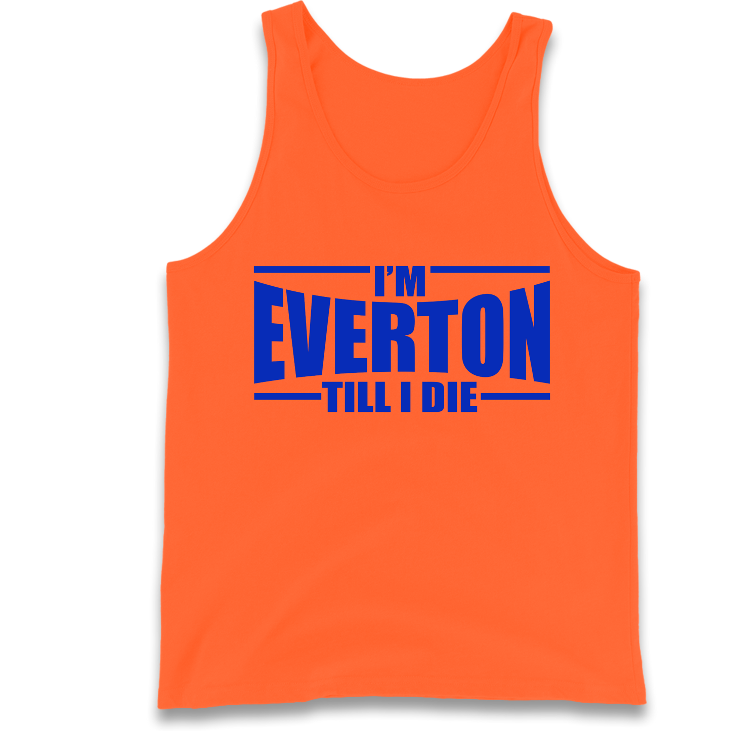 I'm Everton Till I Die Tank Top
