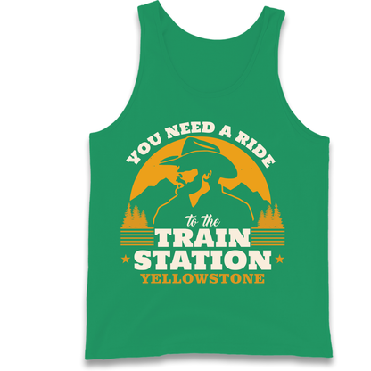You Need A Ride To The Train Station Tank Top
