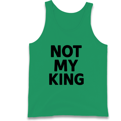 Not My King Tank Top