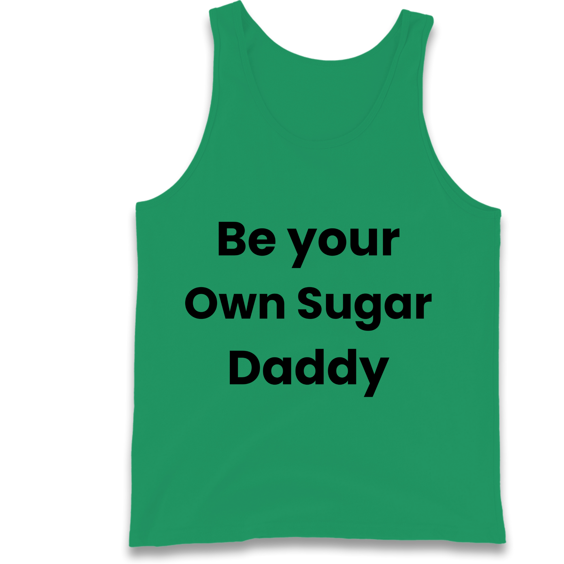 Be Your Own Sugar Daddy Tank Top