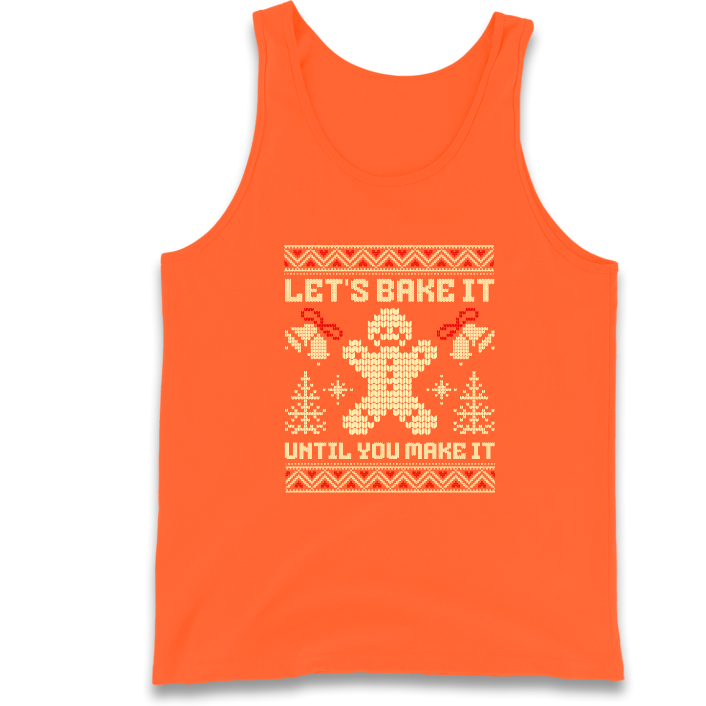 Lets Bake It Until You Make it Christmas Tank Top