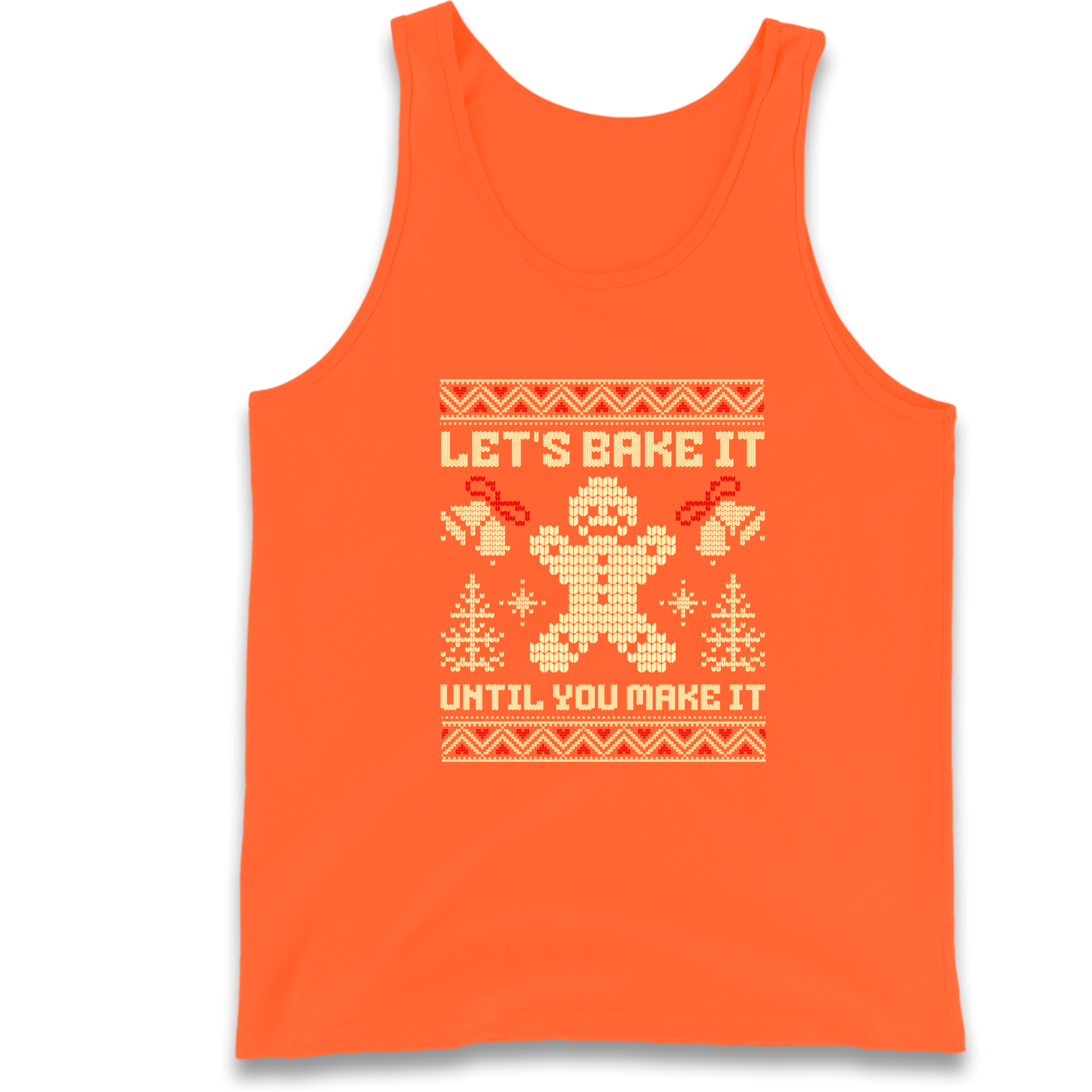 Lets Bake It Until You Make it Christmas Tank Top