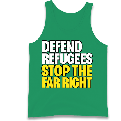 Defend Refugees Stop The Far Right Tank Top