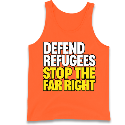 Defend Refugees Stop The Far Right Tank Top