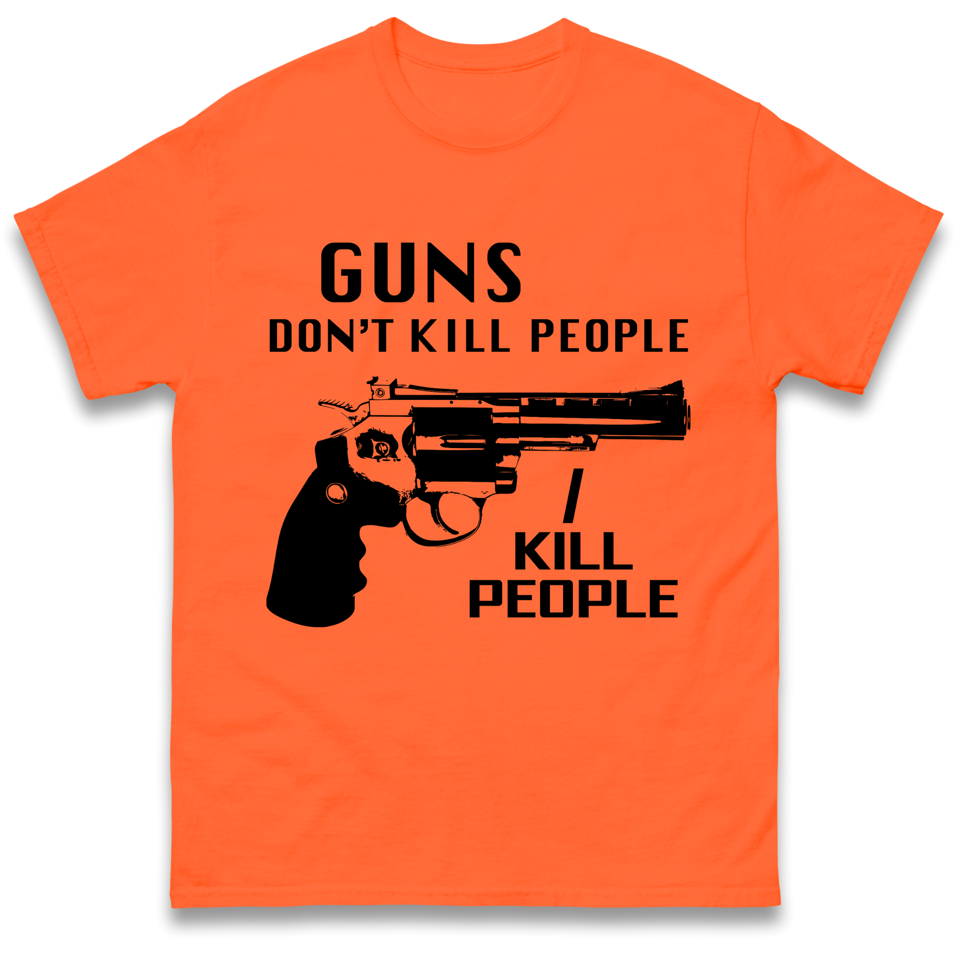 Guns Don’t Kill People T Shirt
