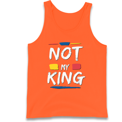 Not My King Slogan Tank Top