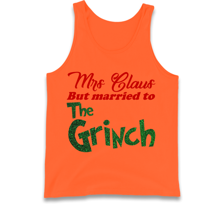 Mrs Claus But Married To The Grinch Christmas Tank Top