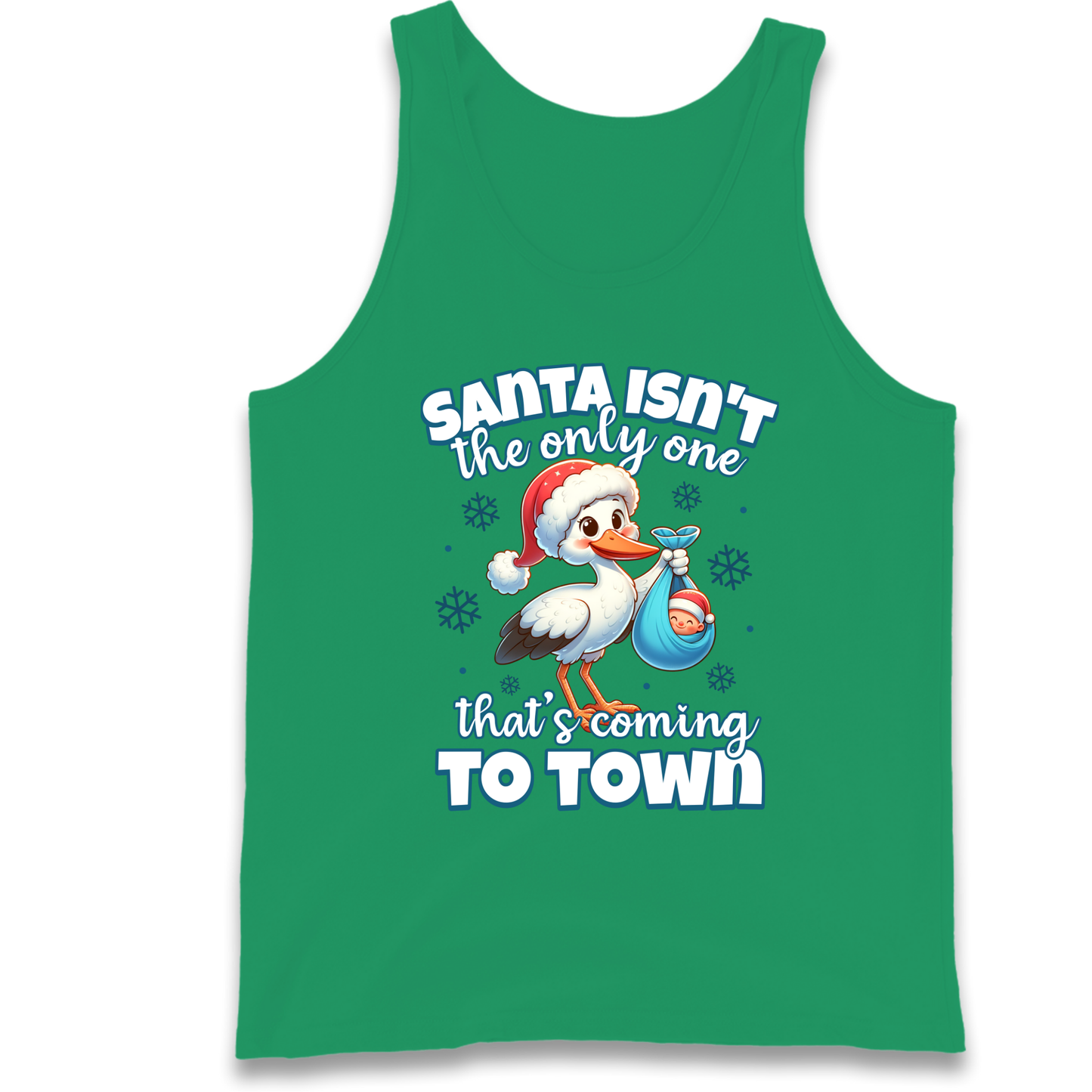 Santa isn't The Only One Thats Coming To Town Christmas Tank Top