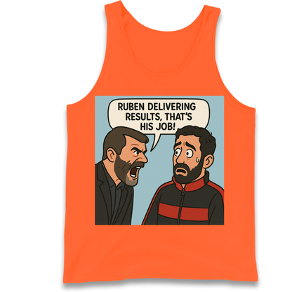 Ruben Delivering Results That's His Job Tank Top