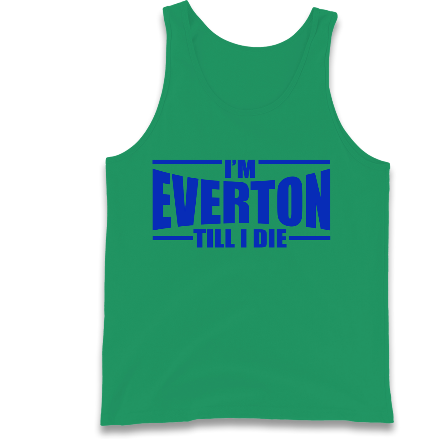 I'm Everton Till I Die Tank Top